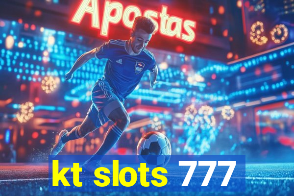 kt slots 777